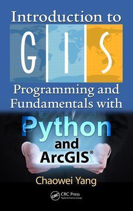 Cover: 9781466510081 | Introduction to GIS Programming and Fundamentals with Python and...