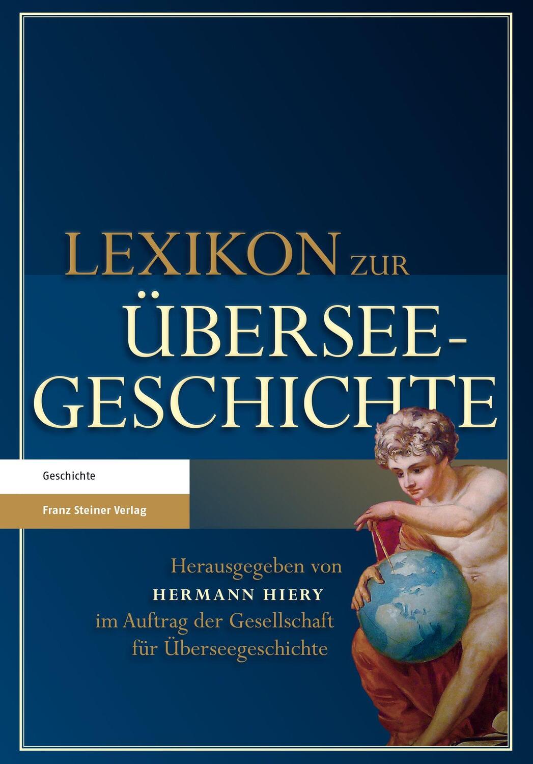 Cover: 9783515100007 | Lexikon zur Überseegeschichte | Hermann Hiery | Buch | Deutsch | 2015