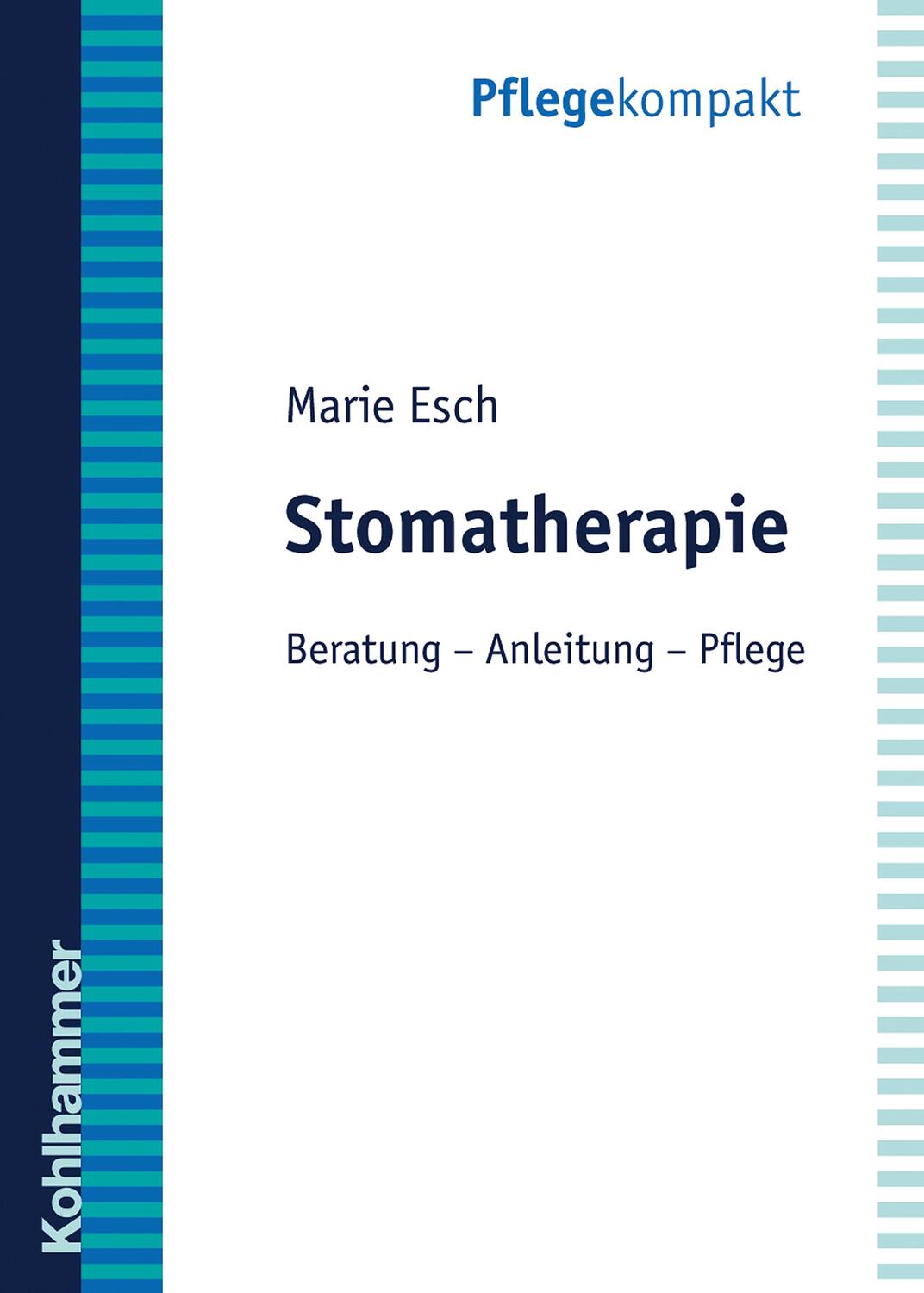 Cover: 9783170187726 | Stomatherapie | Anleitung - Beratung - Pflege | Marie Esch | Buch