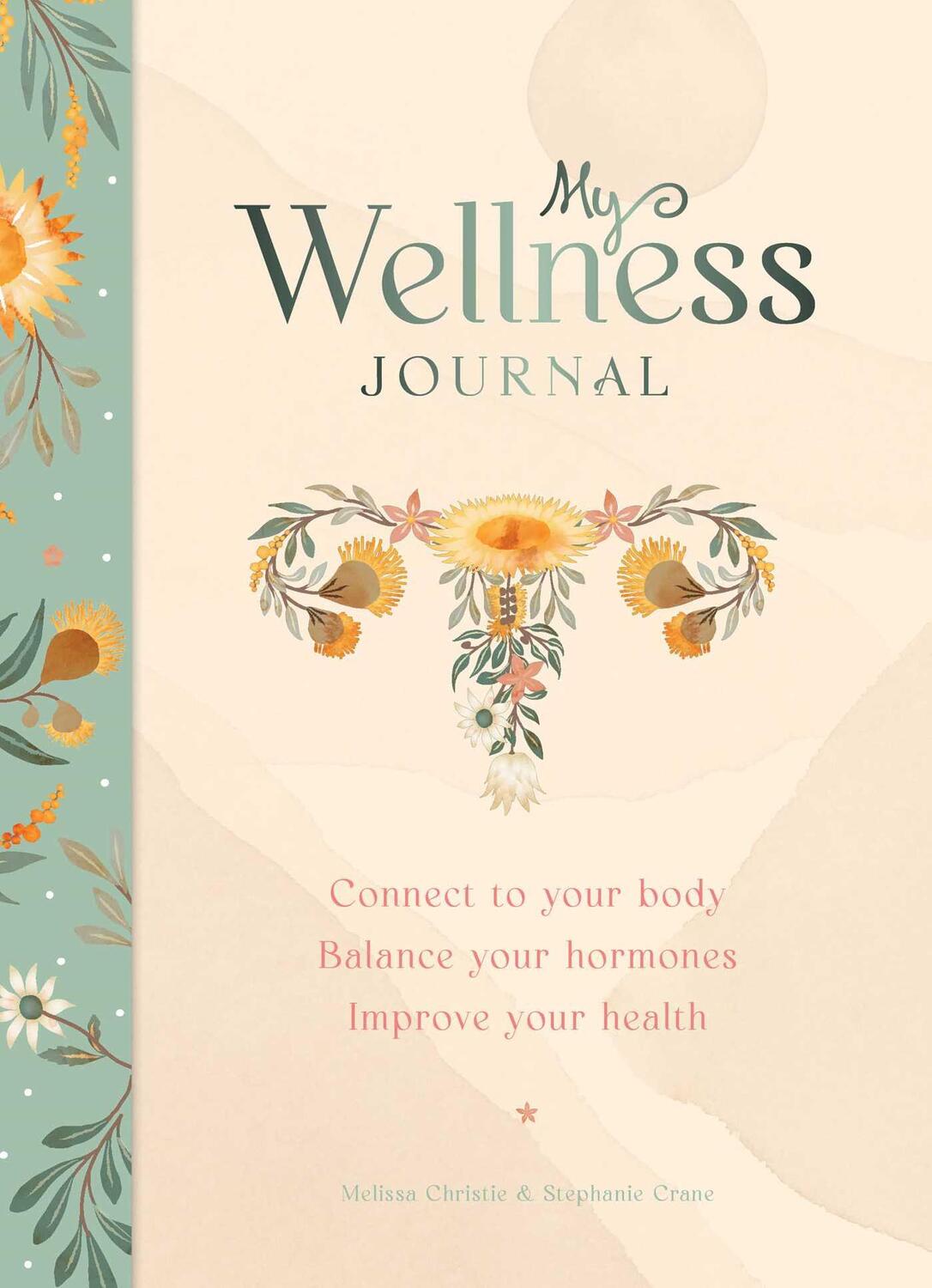 Cover: 9781922579430 | My Wellness Journal: Connect to Your Body, Balance Your Hormones,...