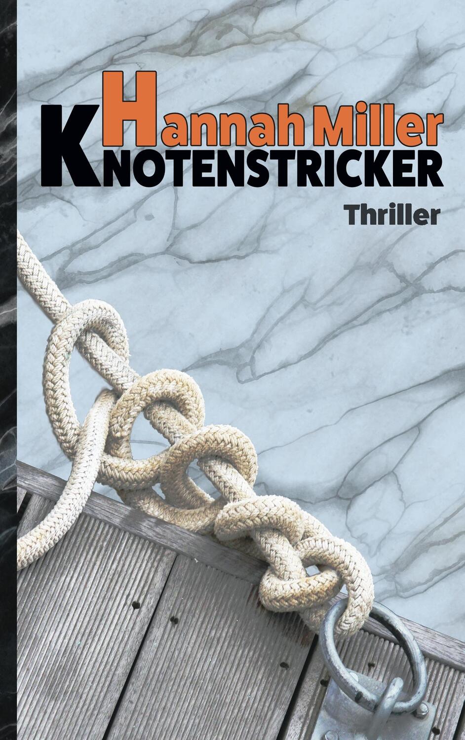 Cover: 9783746095271 | Knotenstricker | Hannah Miller | Taschenbuch | Paperback | 456 S.
