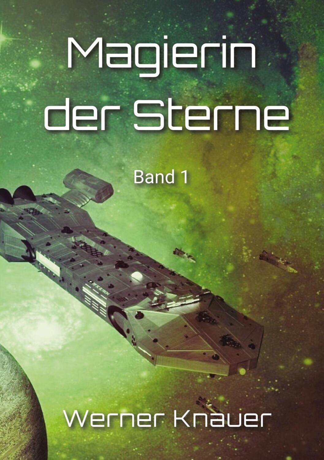 Cover: 9783384151117 | Magierin der Sterne | Band 1 - Lesath | Werner Knauer | Taschenbuch