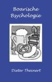 Cover: 9783839167243 | Boarische Bsychologie | Dieter Theinert | Taschenbuch