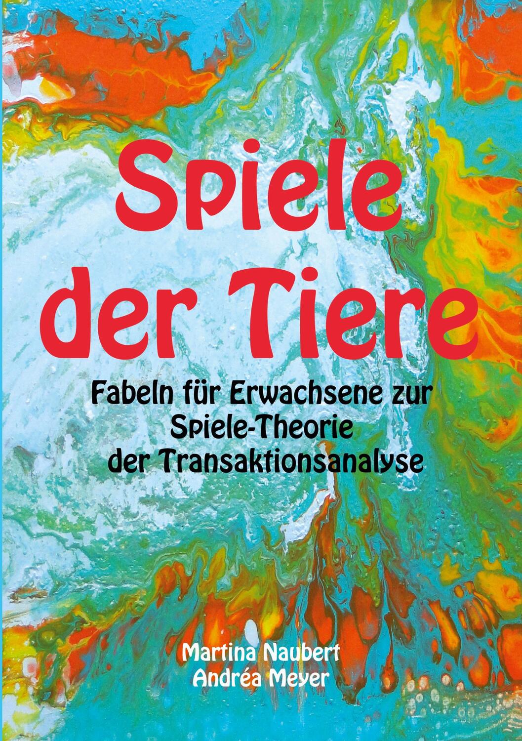 Cover: 9783753435374 | Spiele der Tiere | Martina Naubert (u. a.) | Taschenbuch