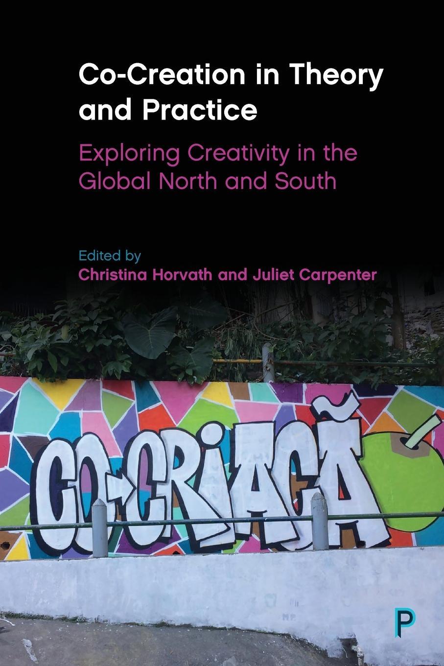 Cover: 9781447353966 | Co-Creation in Theory and Practice | Christina Horvath | Taschenbuch