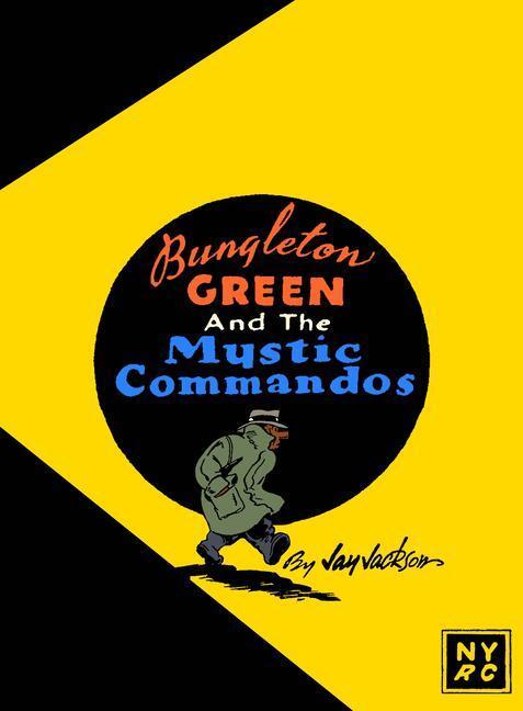Cover: 9781681376653 | Bungleton Green and the Mystic Commandos | Jay Jackson | Taschenbuch