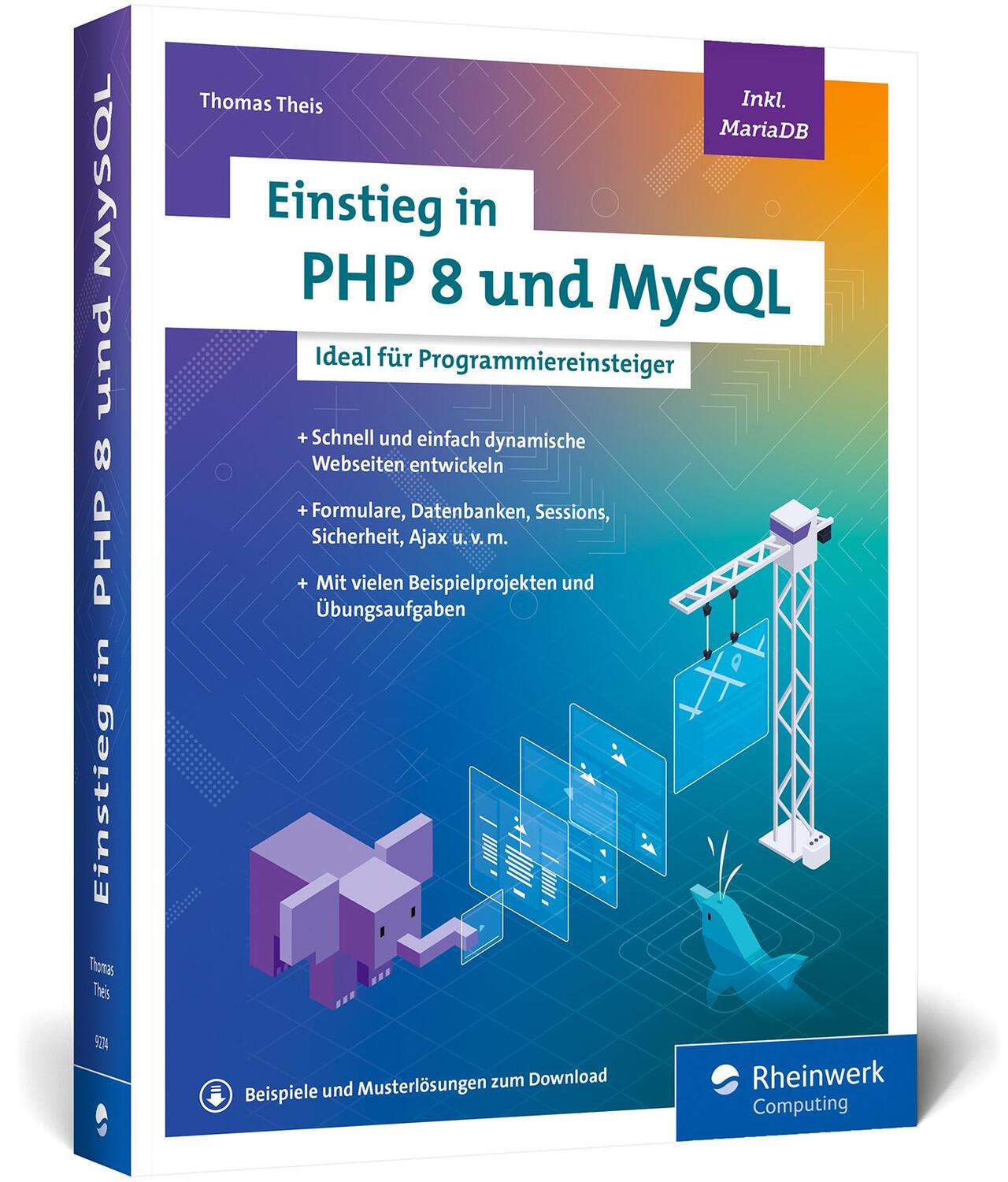 Cover: 9783836292740 | Einstieg in PHP 8 und MySQL | Thomas Theis | Taschenbuch | 558 S.