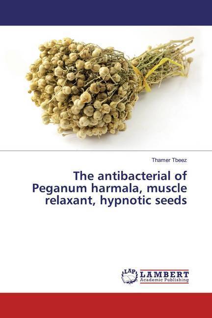 Cover: 9783659542060 | The antibacterial of Peganum harmala, muscle relaxant, hypnotic seeds