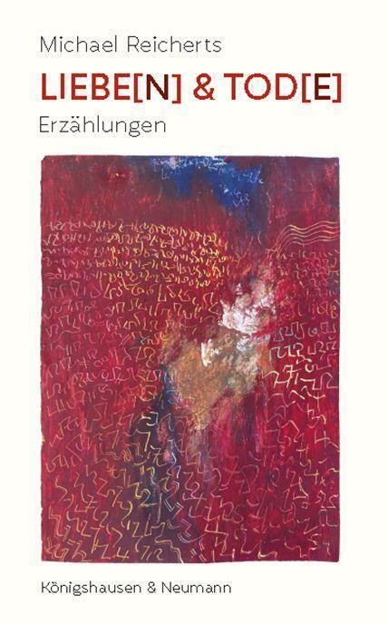 Cover: 9783826077005 | Liebe(n) & Tod(e) | Erzählungen | Michael Reicherts | Taschenbuch