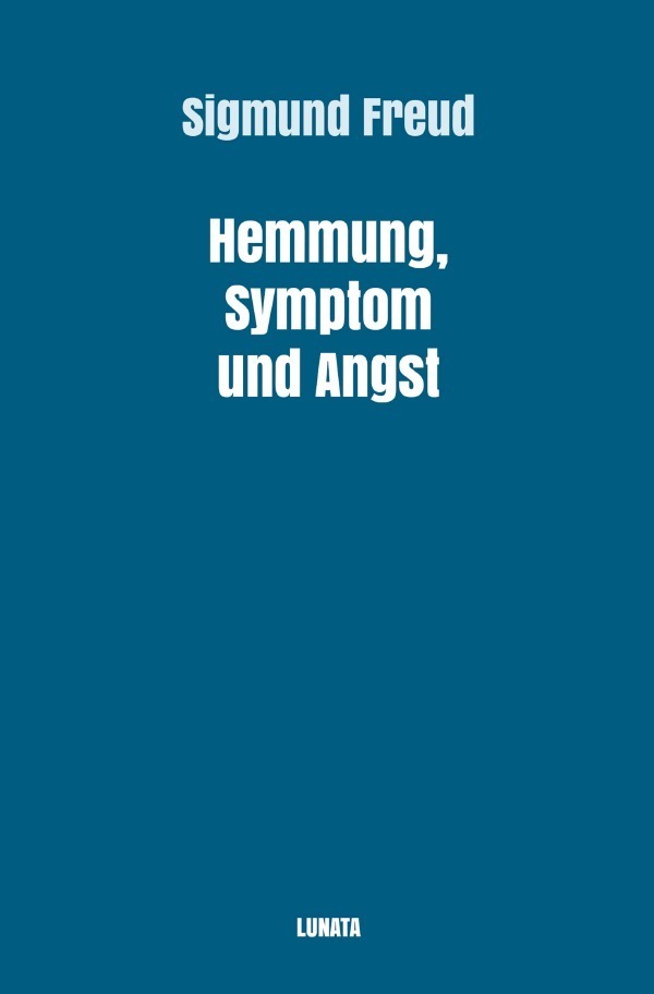 Cover: 9783754117415 | Hemmung, Symptom und Angst | Sigmund Freud | Taschenbuch | 2021