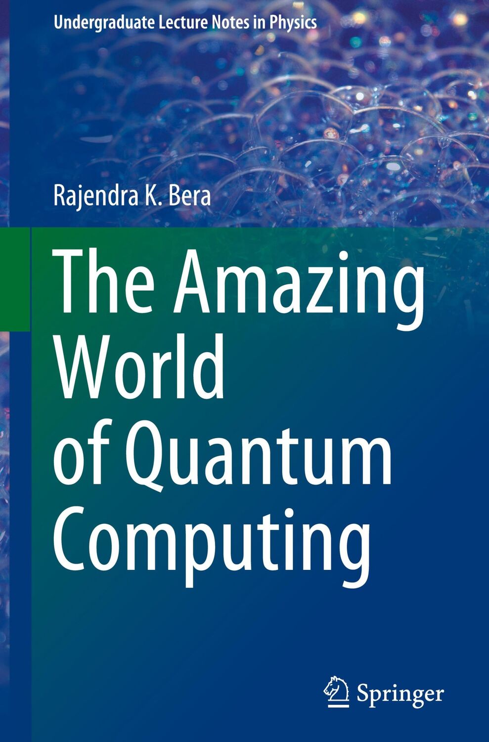 Cover: 9789811524707 | The Amazing World of Quantum Computing | Rajendra K. Bera | Buch