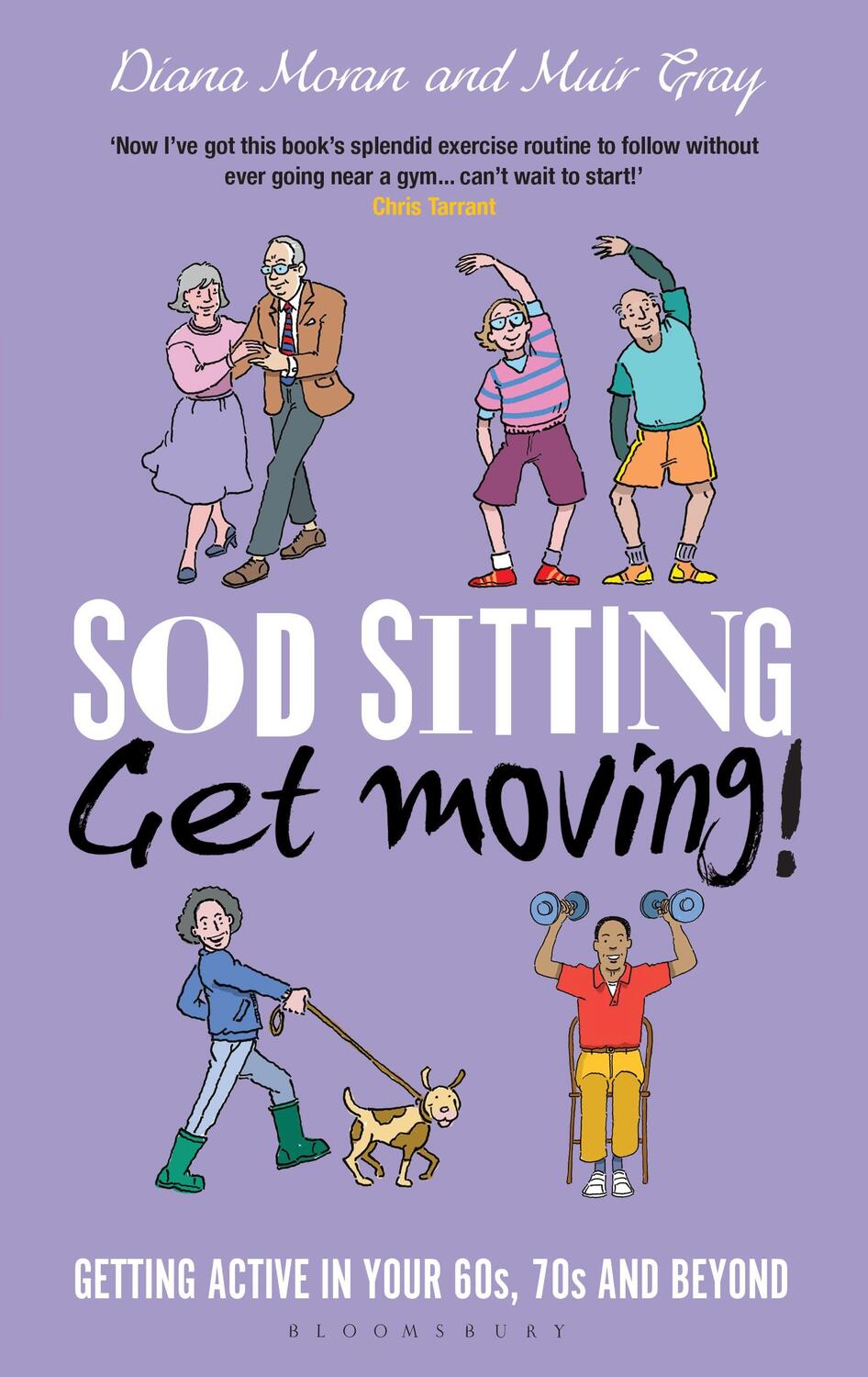 Cover: 9781472943767 | Sod Sitting, Get Moving! | Getting Active in Your 60s, 70s and Beyond