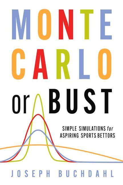Cover: 9780857304858 | Monte Carlo or Bust | Simple Simulations for Aspiring Sports Bettors