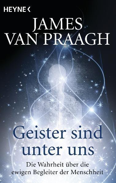 Cover: 9783453701939 | Geister sind unter uns | James van Praagh | Taschenbuch | Deutsch