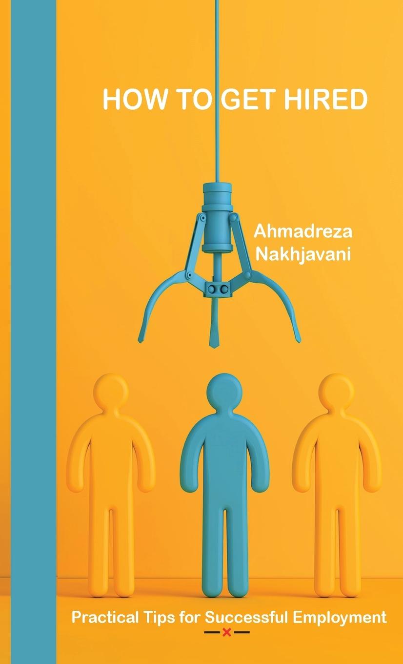 Cover: 9781739660376 | How to Get Hired | Ahmadreza Nakhjavani | Taschenbuch | Englisch