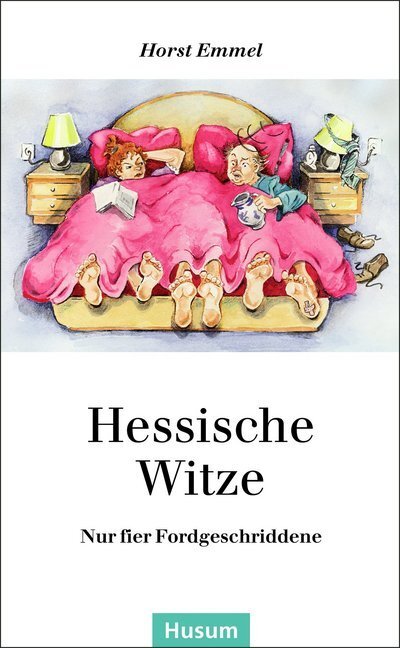 Cover: 9783880429765 | Hessische Witze | Nur fier Fordgeschriddene | Horst Emmel | Buch