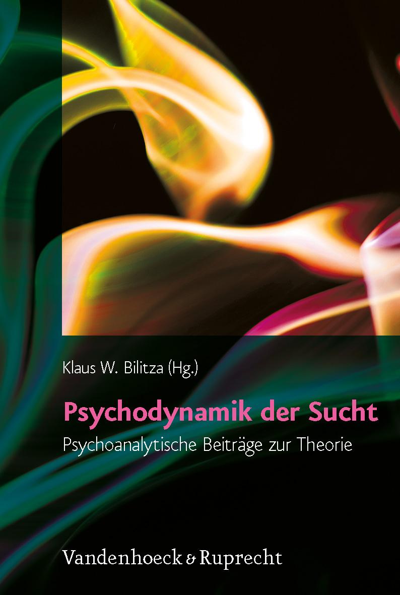 Cover: 9783525491218 | Psychodynamik der Sucht | Psychoanalytische Beiträge zur Theorie