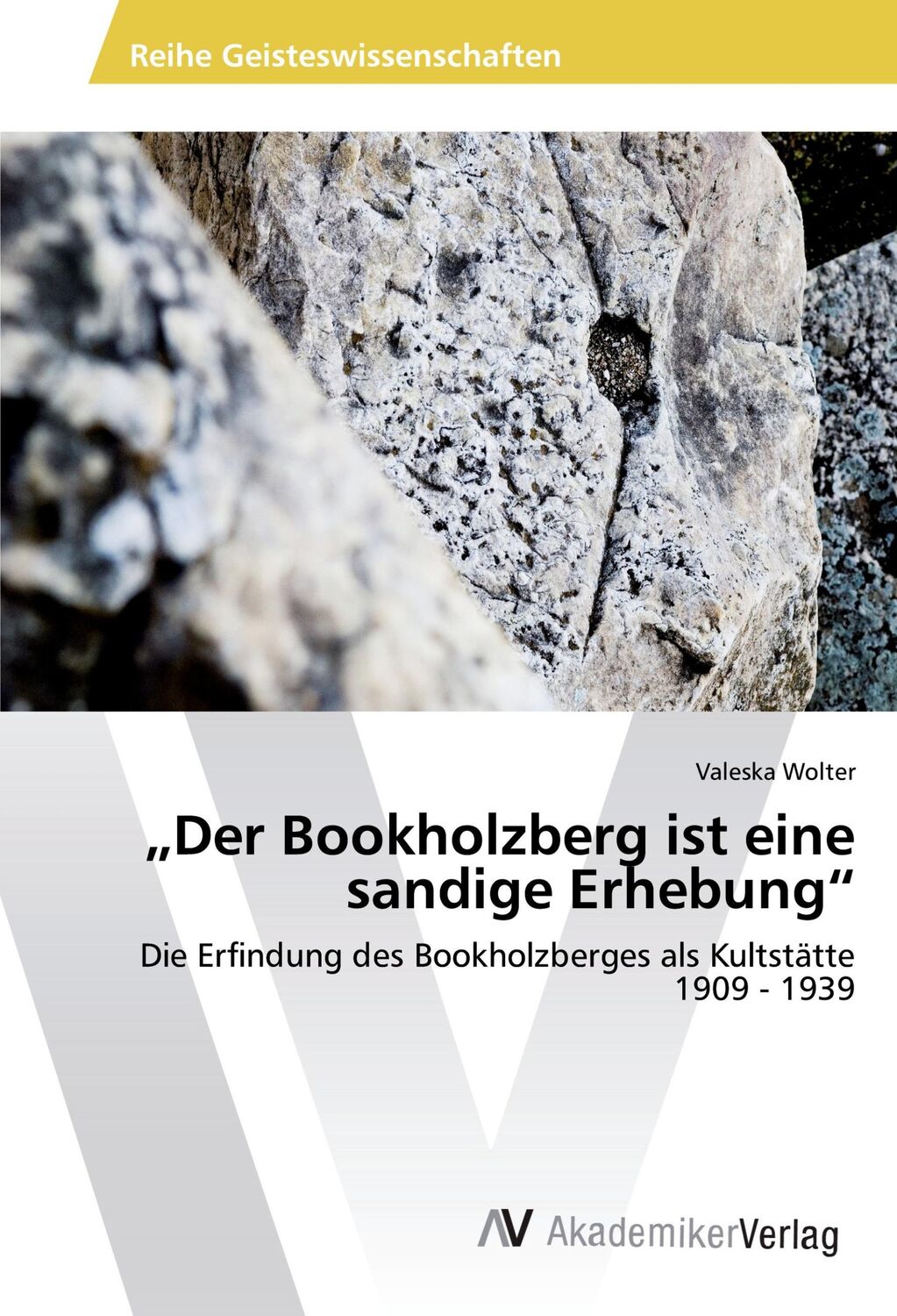 Cover: 9783639878844 | ¿Der Bookholzberg ist eine sandige Erhebung¿ | Valeska Wolter | Buch