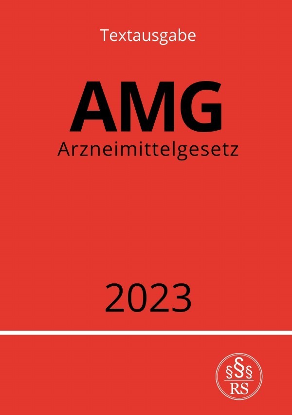 Cover: 9783757539955 | Arzneimittelgesetz - AMG 2023 | DE | Ronny Studier | Taschenbuch