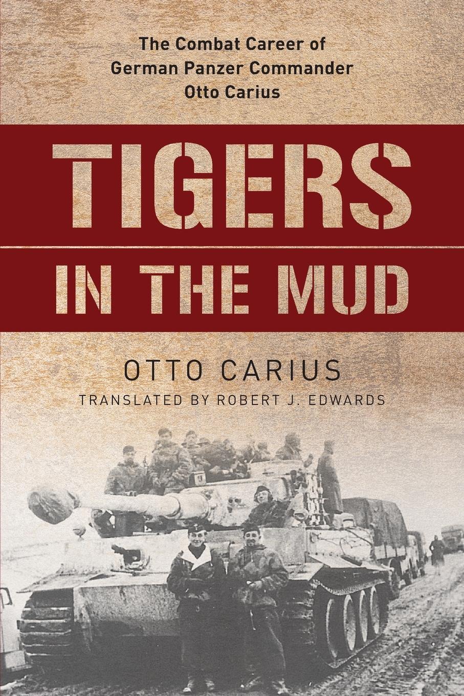 Cover: 9780811736619 | Tigers in the Mud | Otto Carius | Taschenbuch | Paperback | Englisch