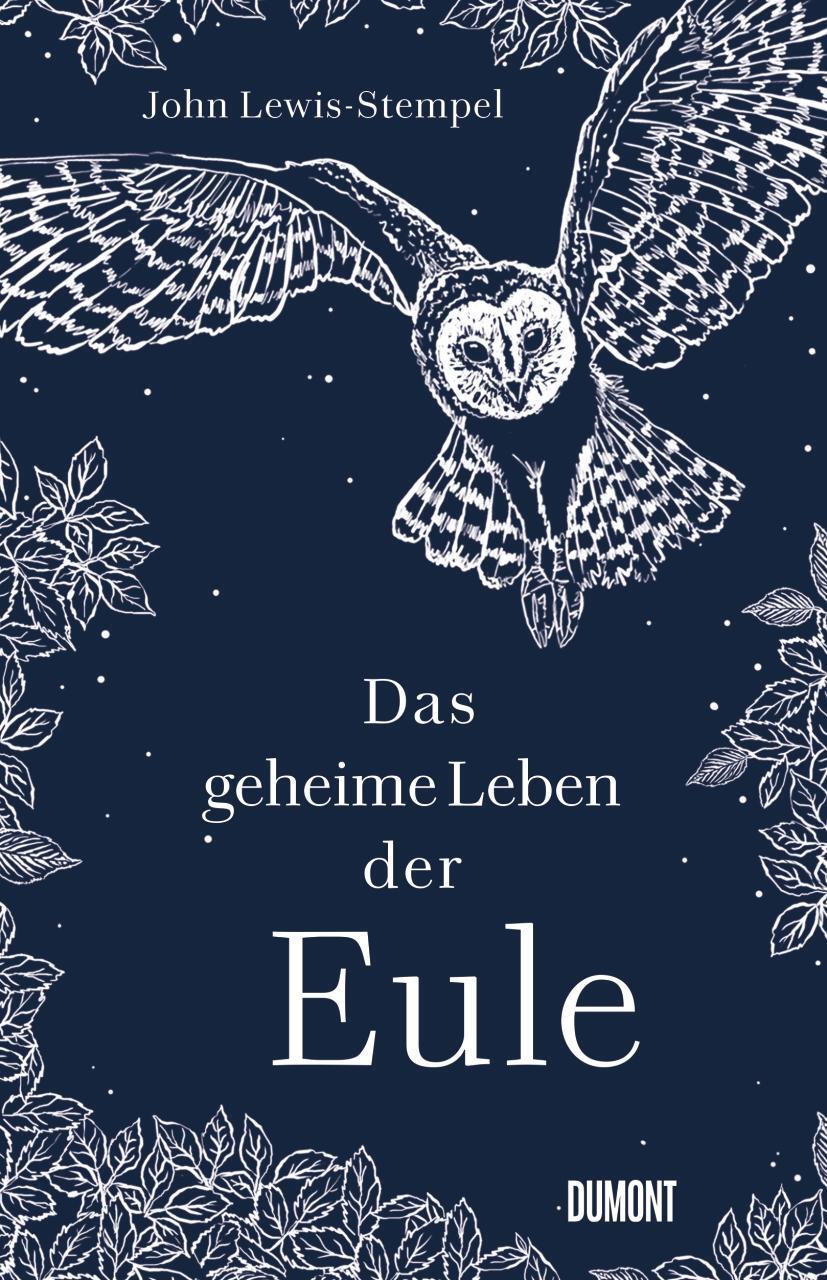 Cover: 9783832182076 | Das geheime Leben der Eule | John Lewis-Stempel | Taschenbuch | 2022
