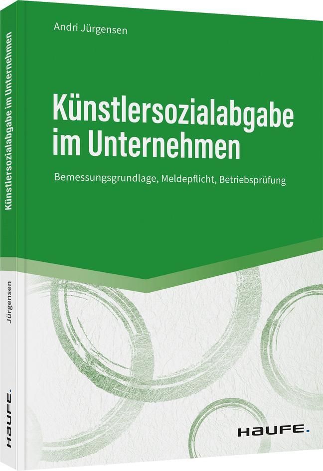 Cover: 9783648157794 | Künstlersozialabgabe im Unternehmen | Andri Jürgensen | Taschenbuch