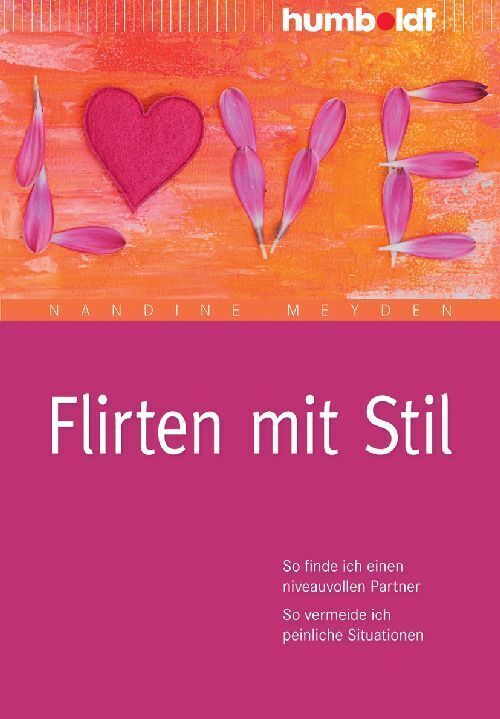 Cover: 9783869104690 | Flirten mit Stil | Nandine Meyden | Taschenbuch | Deutsch | 2010