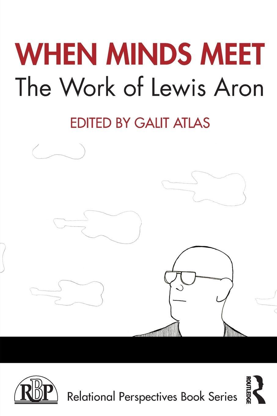 Cover: 9780367622121 | When Minds Meet | The Work of Lewis Aron | Galit Atlas | Taschenbuch