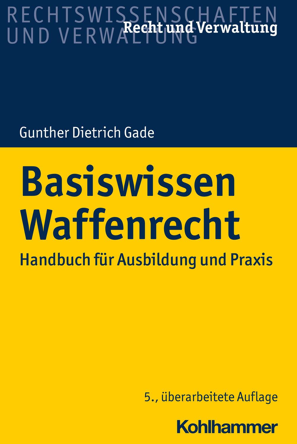 Cover: 9783170375000 | Basiswissen Waffenrecht | Handbuch für Ausbildung und Praxis | Gade