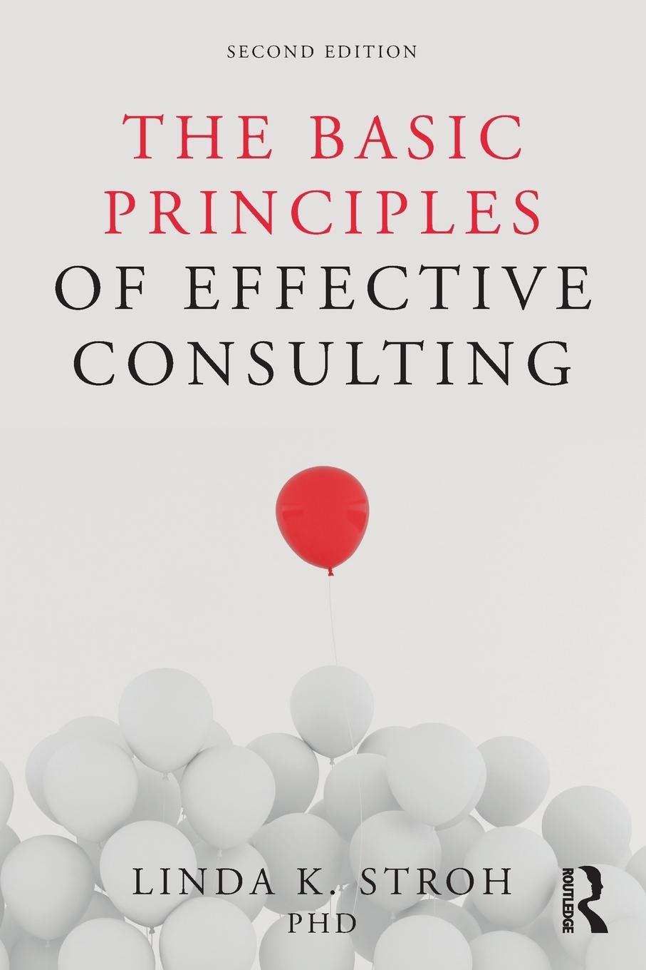 Cover: 9781138542891 | The Basic Principles of Effective Consulting | Linda K. Stroh | Buch