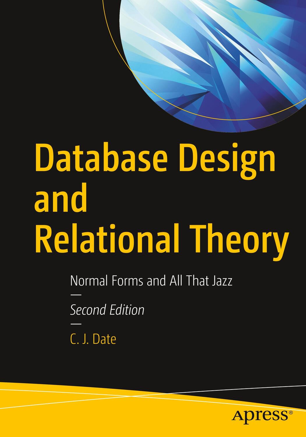 Cover: 9781484255391 | Database Design and Relational Theory | Normal Forms and All That Jazz