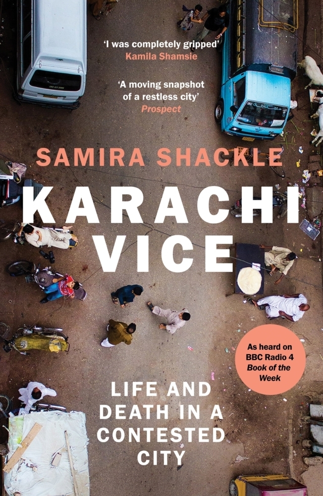 Cover: 9781783785407 | Karachi Vice | Life and Death in a Contested City | Samira Shackle