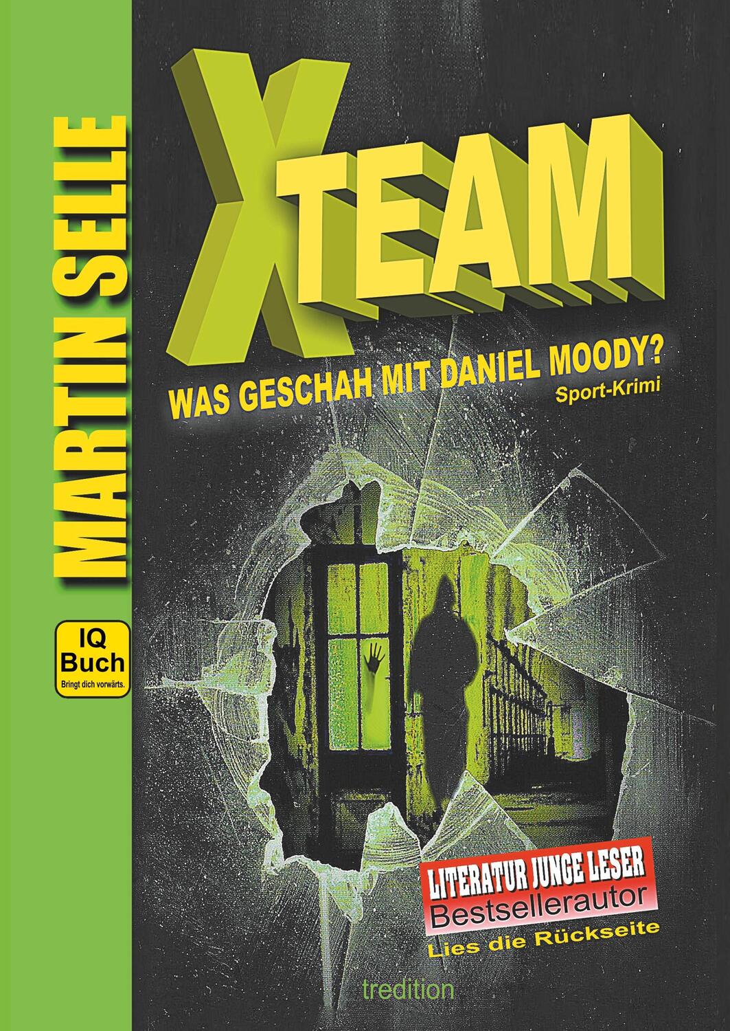 Cover: 9783746930732 | X-TEAM - Was geschah mit Daniel Moody? | Martin Selle | Buch | 336 S.