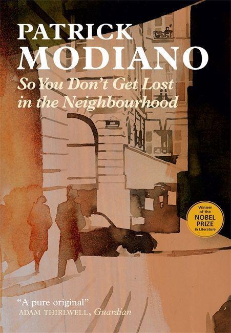 Cover: 9780857054999 | So You Don't Get Lost in the Neighbourhood | Patrick Modiano | Buch