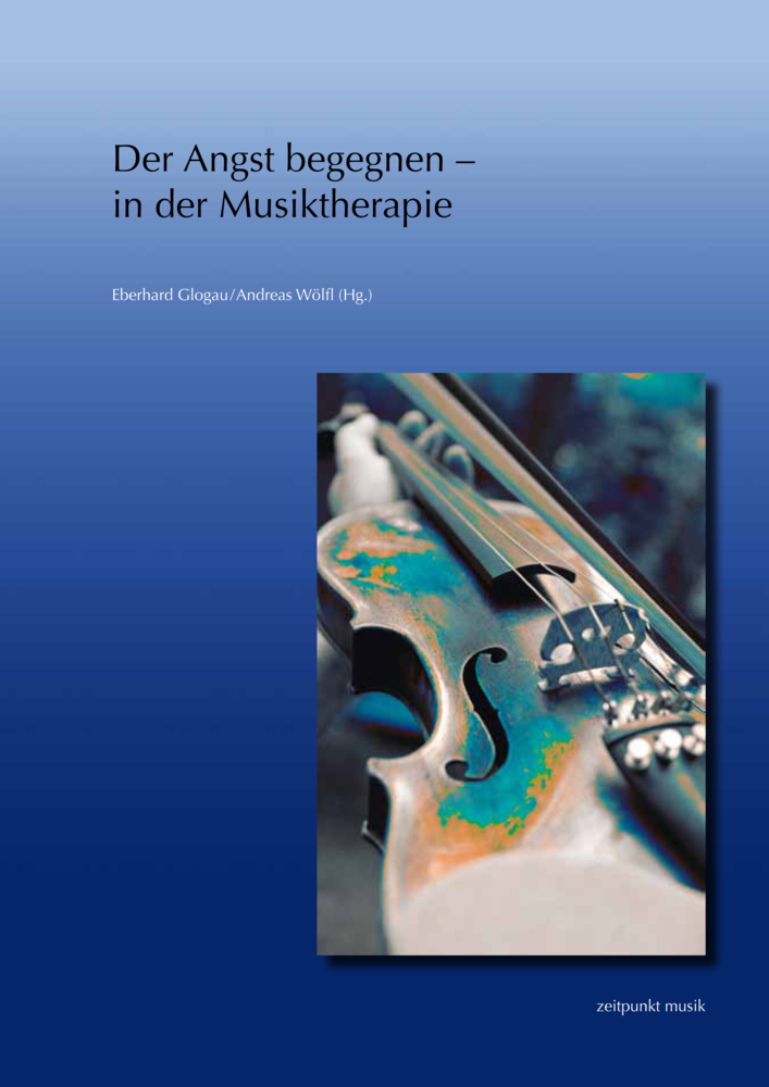 Cover: 9783954900671 | Der Angst begegnen - in der Musiktherapie | Eberhard Glogau (u. a.)