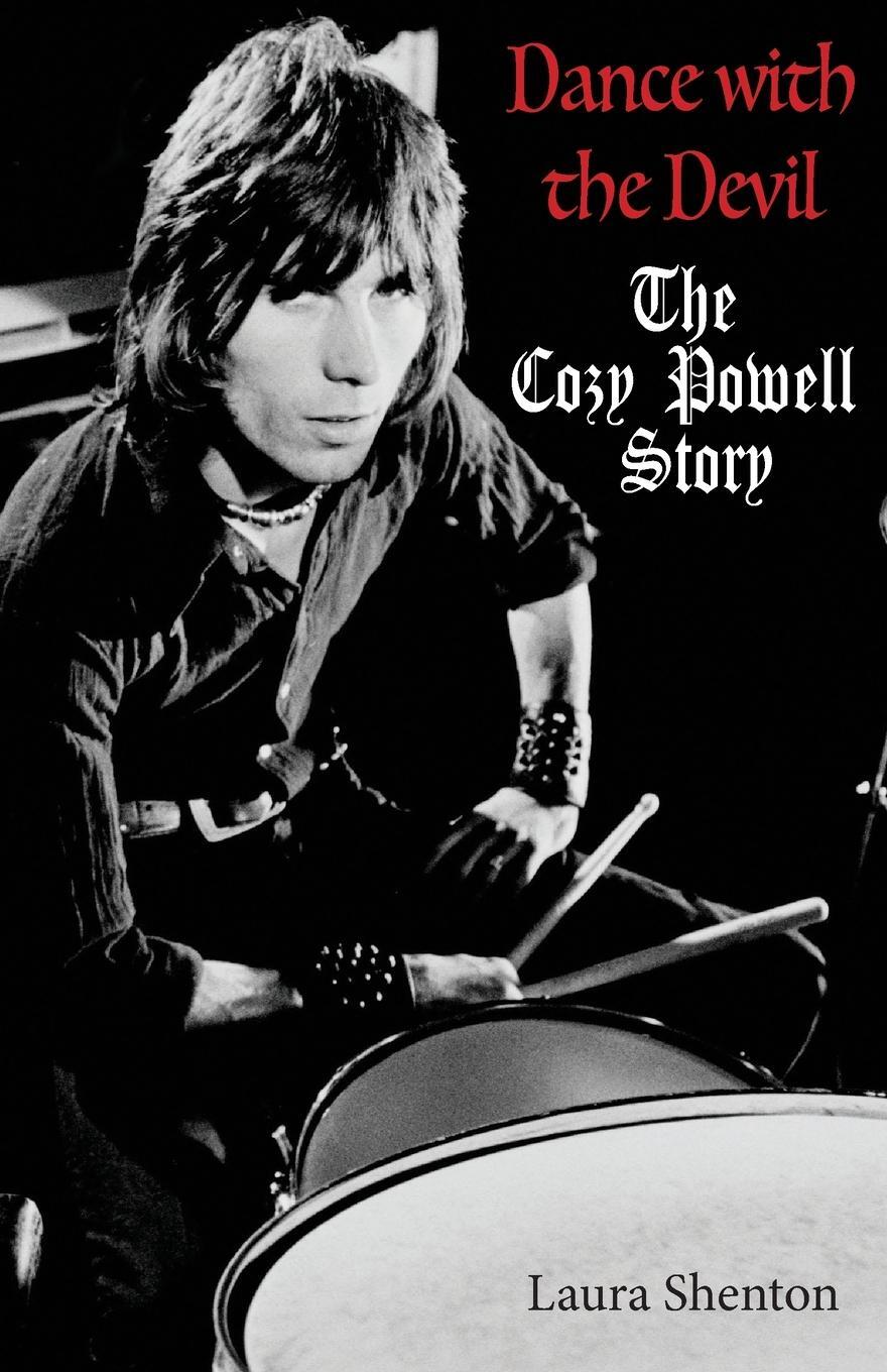 Cover: 9781912782338 | Dance With The Devil | The Cozy Powell Story | Laura Shenton | Buch