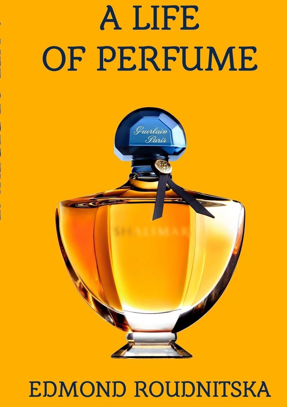 Cover: 9780244713225 | A Life of Perfume | Edmond Roudnitska | Taschenbuch | Paperback | 2018