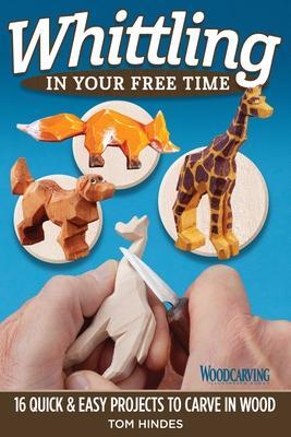 Cover: 9781497100701 | Whittling in Your Free Time | Tom Hindes | Taschenbuch | Englisch