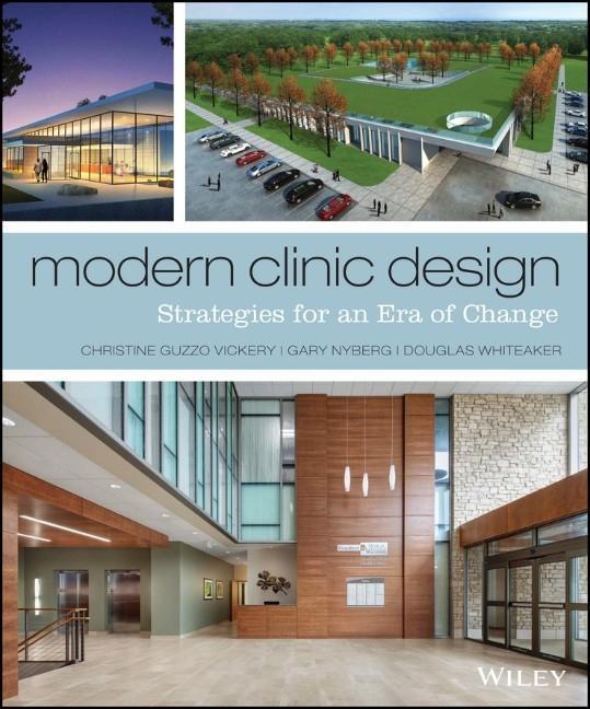 Cover: 9781118765067 | Modern Clinic Design | Strategies for an Era of Change | Buch | 2015