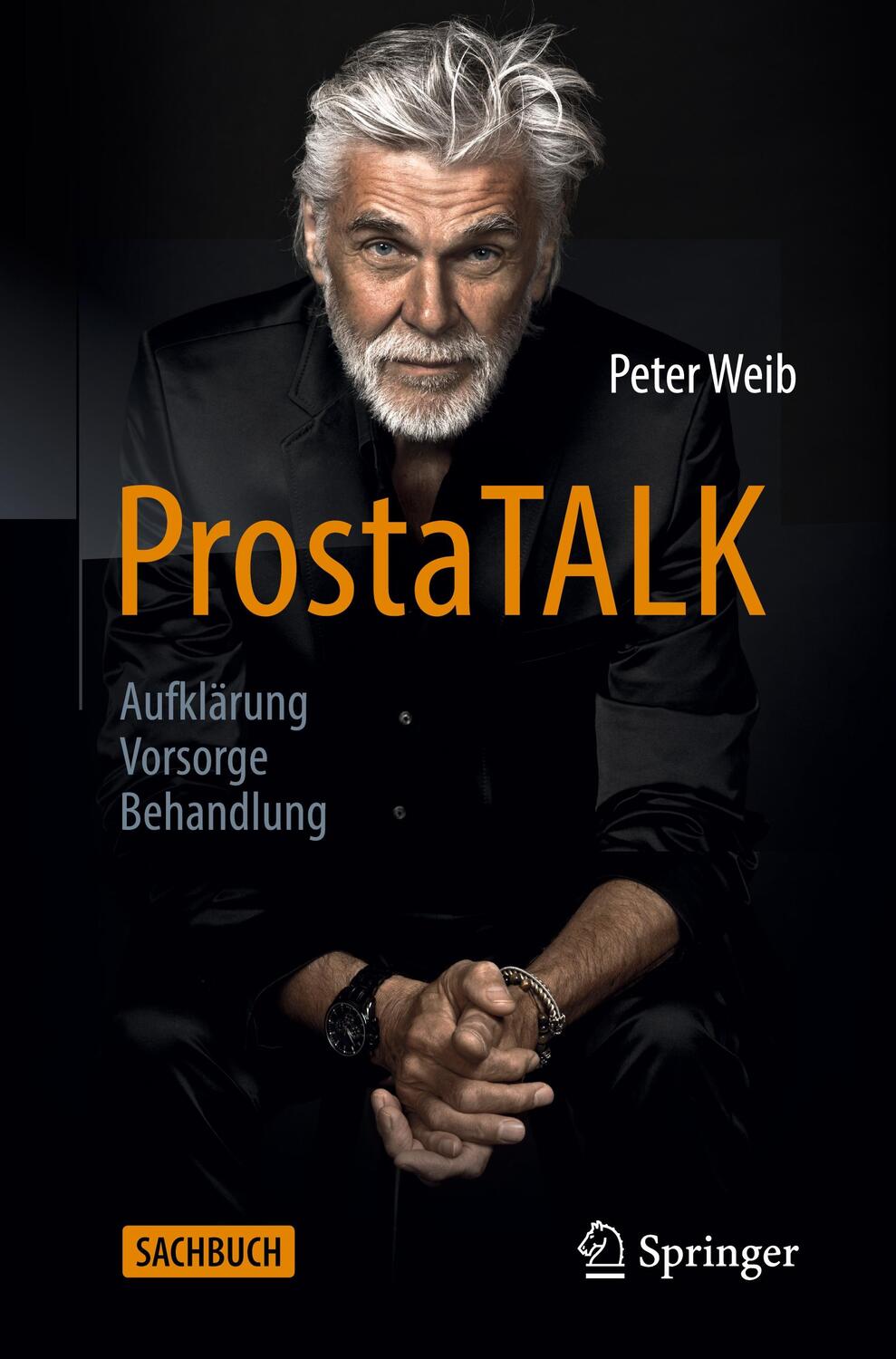 Cover: 9783662645185 | ProstaTALK | Aufklärung ¿ Vorsorge ¿ Behandlung | Peter Weib | Buch