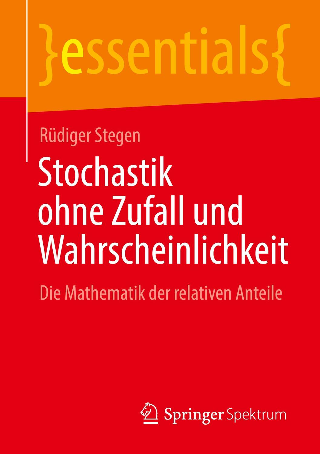 Cover: 9783658337780 | Stochastik ohne Zufall und Wahrscheinlichkeit | Rüdiger Stegen | Buch