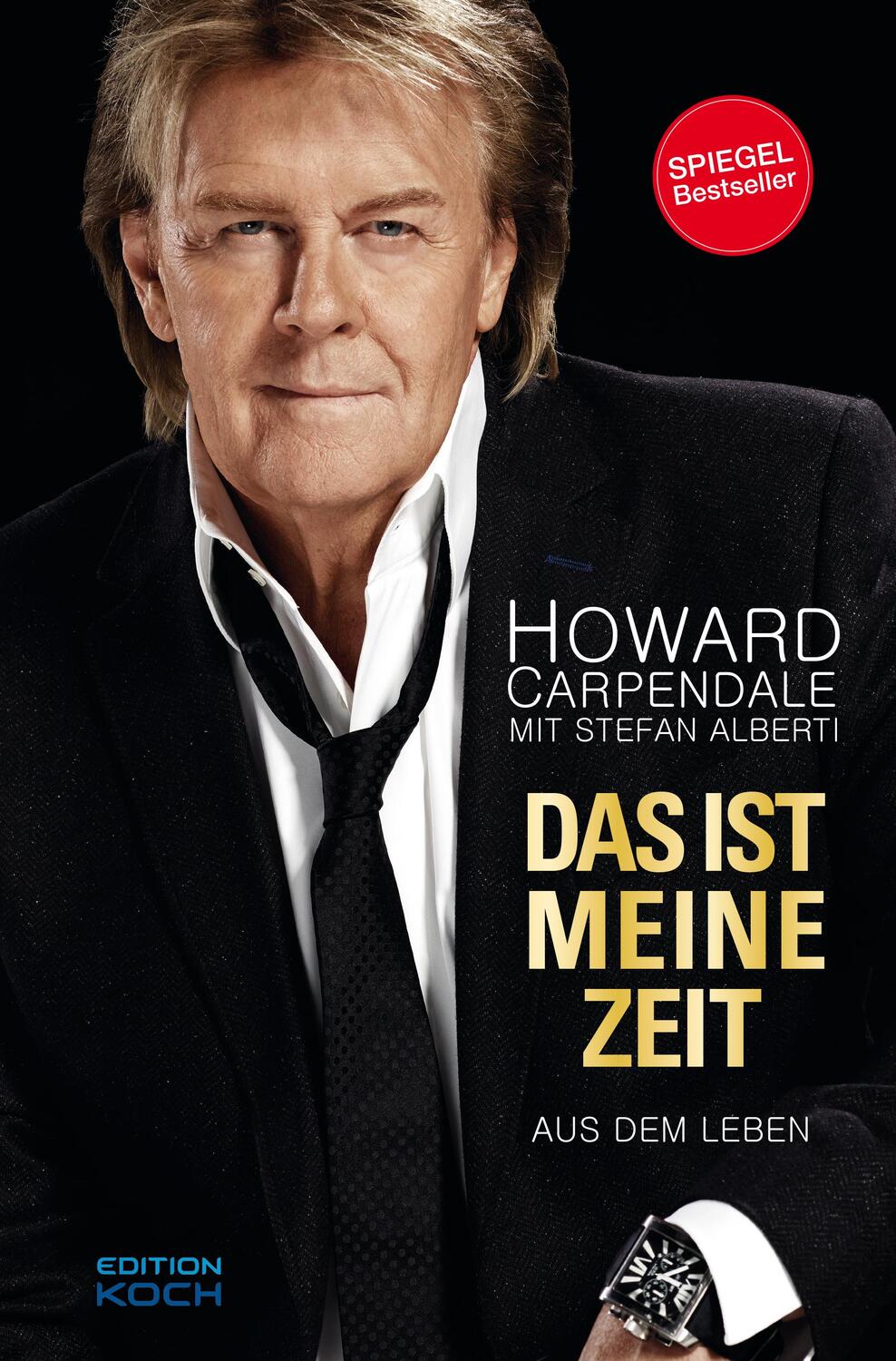 Cover: 9783708105239 | Das ist meine Zeit | Aus dem Leben | Howard Carpendale (u. a.) | Buch