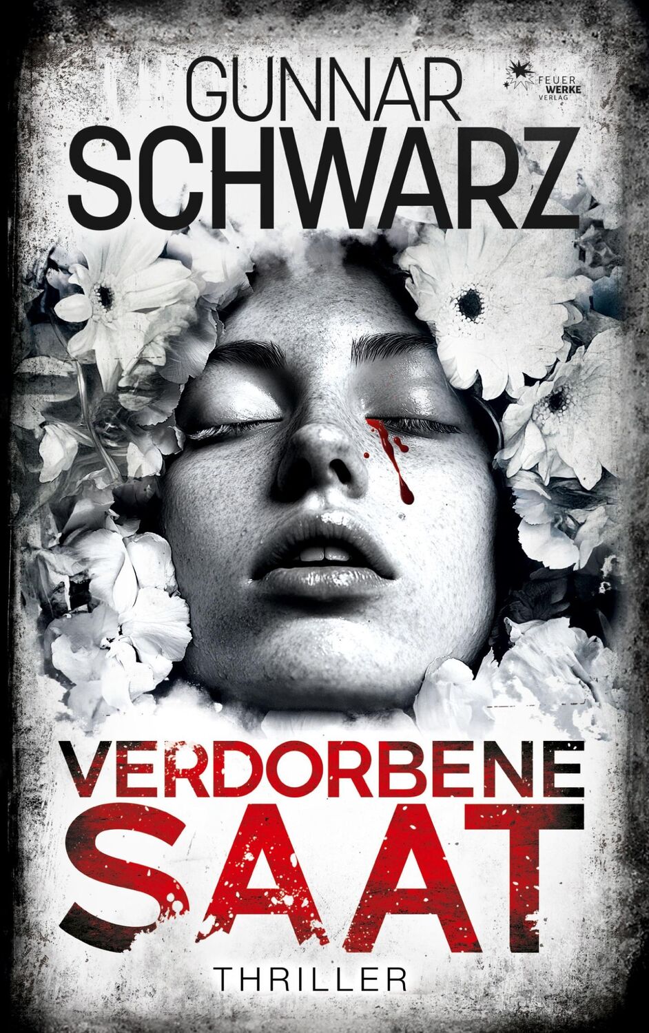 Cover: 9783989540422 | Verdorbene Saat (Thriller) | Gunnar Schwarz | Taschenbuch | Paperback