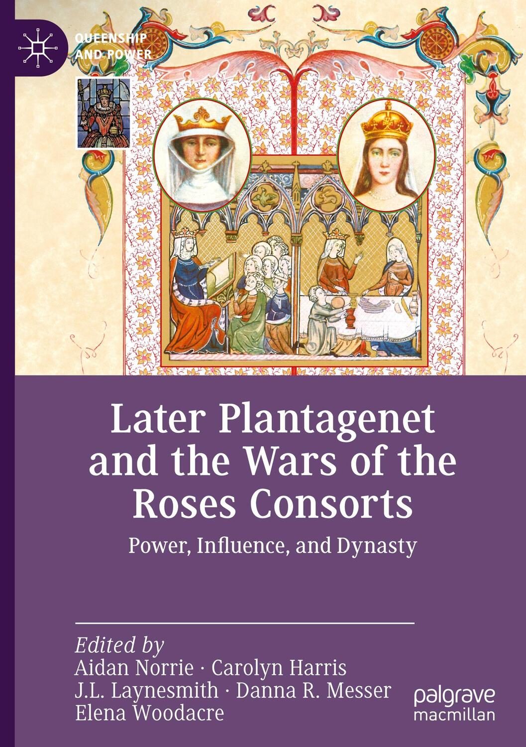 Cover: 9783030948856 | Later Plantagenet and the Wars of the Roses Consorts | Norrie (u. a.)
