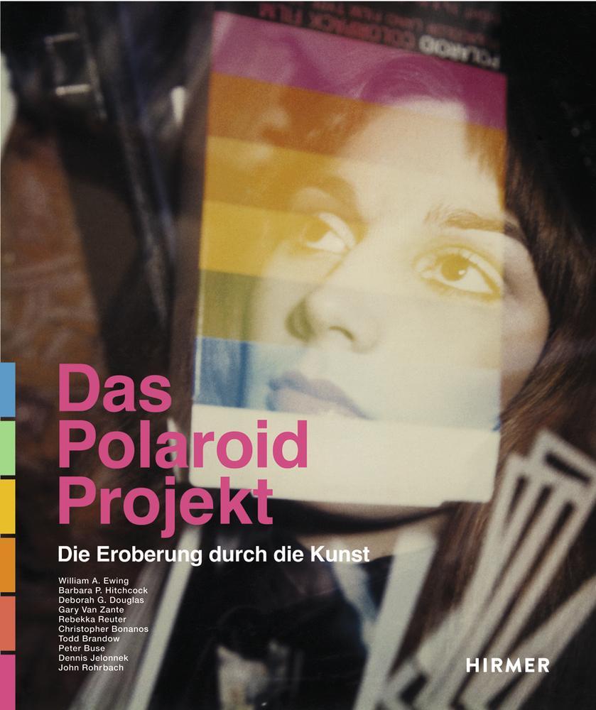 Cover: 9783777428734 | Das Polaroid-Projekt | Die Eroberung durch die Kunst | Ewing (u. a.)