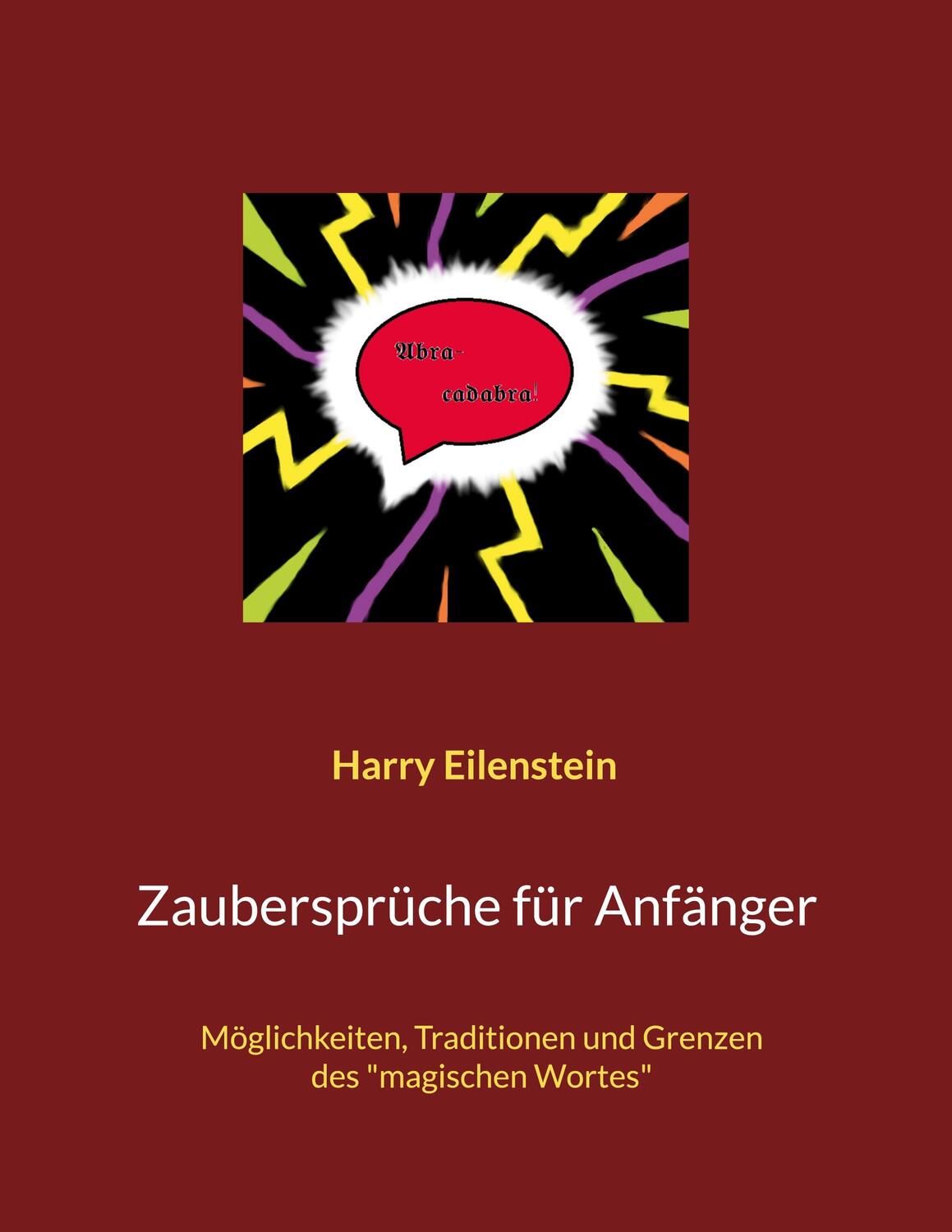 Cover: 9783754344637 | Zaubersprüche für Anfänger | Harry Eilenstein | Taschenbuch
