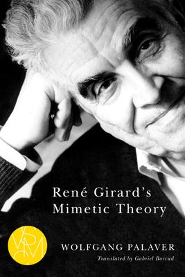 Cover: 9781611860771 | René Girard's Mimetic Theory | Wolfgang Palaver | Taschenbuch | 2013