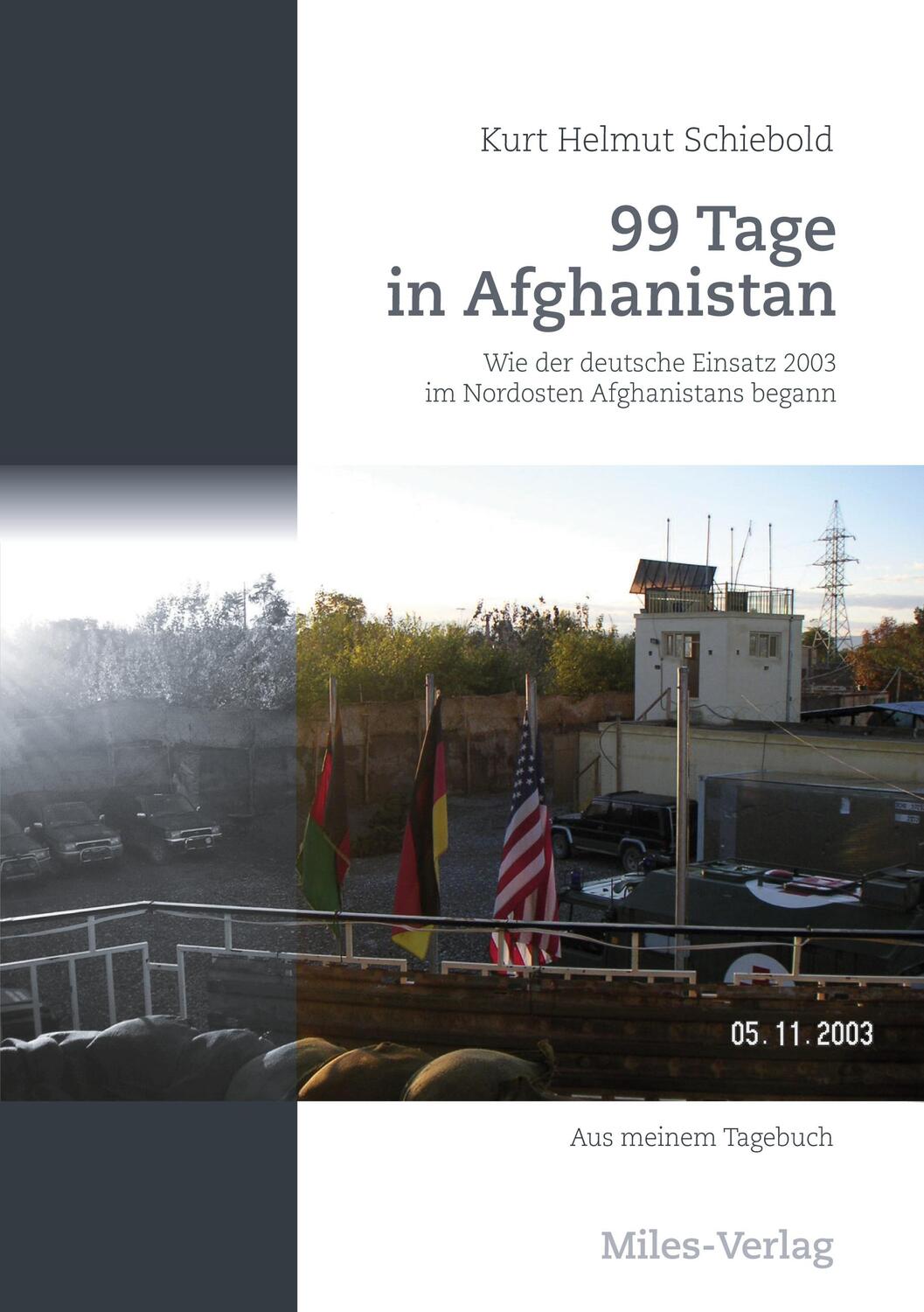 Cover: 9783967760453 | 99 Tage in Afghanistan | Kurt Helmut Schiebold | Taschenbuch | Deutsch
