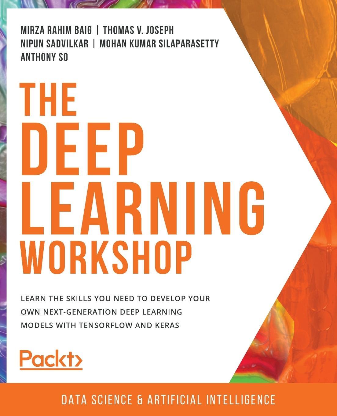 Cover: 9781839219856 | The Deep Learning Workshop | Mirza Rahim Baig (u. a.) | Taschenbuch