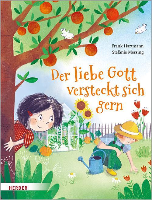 Cover: 9783451712791 | Der liebe Gott versteckt sich gern | Frank Hartmann | Buch | 32 S.